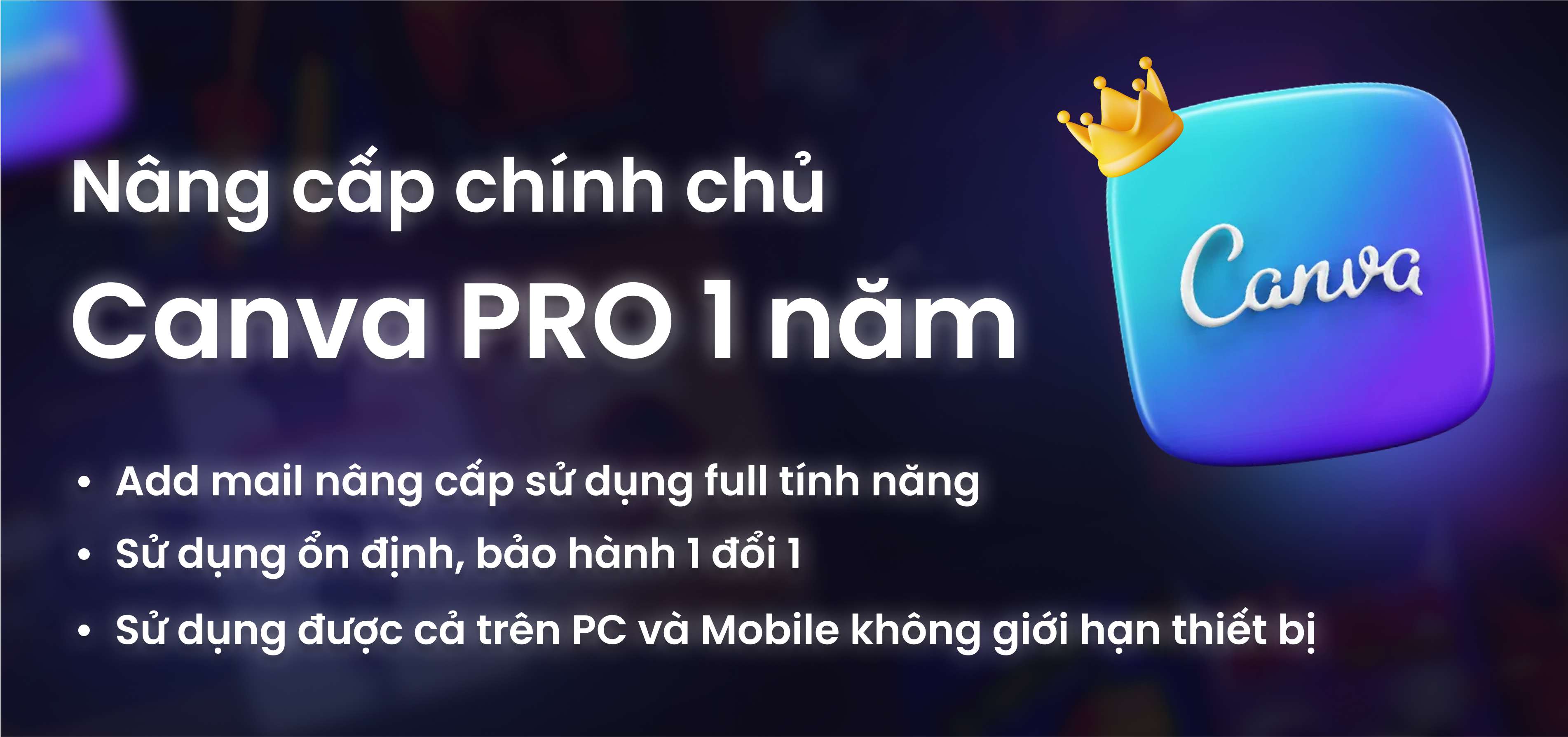 Nâng cấp chính chủ tài khoản Canva Pro chính chủ